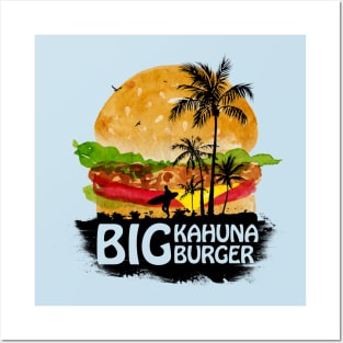 BIG KAHUNA BURGER Posters and Art